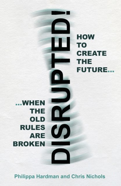 Chris Nichols, Philippa Hardman - Disrupted!, E-bok. Tillgänglighet: Lägg i varukorg