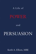 Life of Power and Persuasion