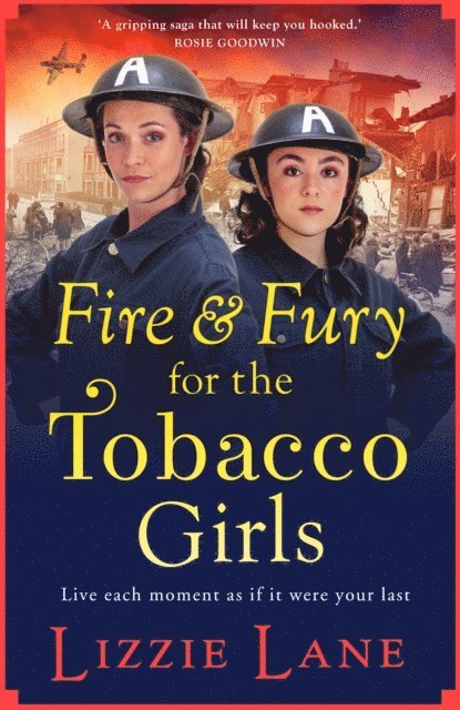Lizzie Lane - Fire and Fury for the Tobacco Girls, E-bok