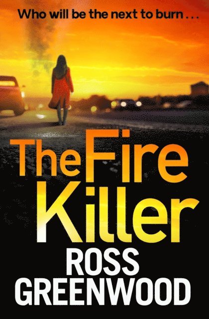 Ross Greenwood - Fire Killer, E-bok