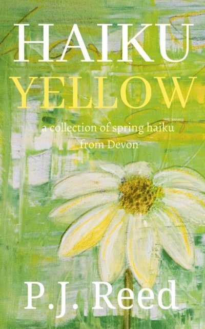 P.J. Reed - Haiku Yellow, E-bok