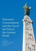 Historical Consciousness and the Use of the Past in the Ancient World