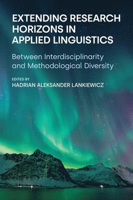 Hadrian Aleksander Lankiewicz - Extending Research Horizons in Applied Linguistics, Inbunden