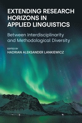 Hadrian Aleksander Lankiewicz - Extending Research Horizons in Applied Linguistics, Häftad