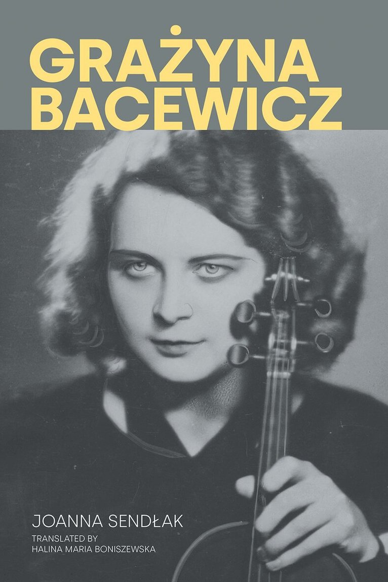 Joanna Sendlak - Grazyna Bacewicz, Inbunden. Tillgänglighet: Lägg i varukorg