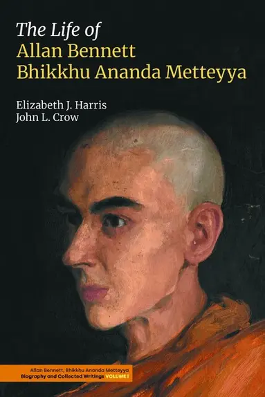 Life of Allan Bennett, Bhikkhu Ananda Metteyya