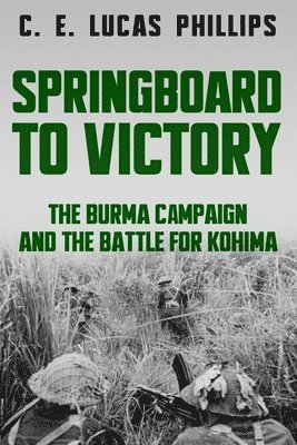 C E Lucas Phillips, C. E. Lucas Phillips - Springboard to Victory, Häftad. Tillgänglighet: Lägg i varukorg