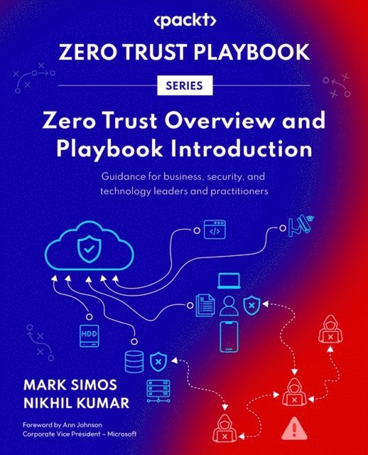 Nikhil Kumar, Mark Simos - Zero Trust Overview and Playbook Introduction, E-bok