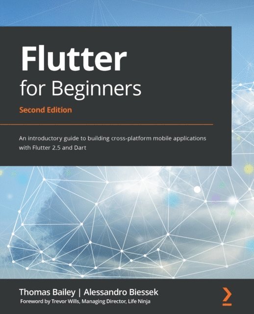 Alessandro Biessek, Thomas Bailey - Flutter for Beginners, E-bok