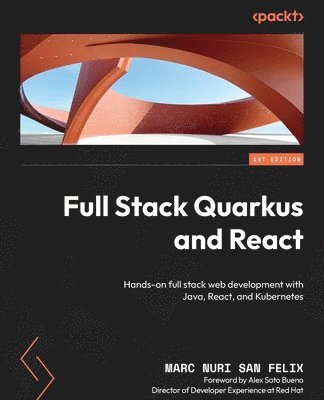 Marc Nuri San FÃ©lix - Full Stack Quarkus and React, Häftad