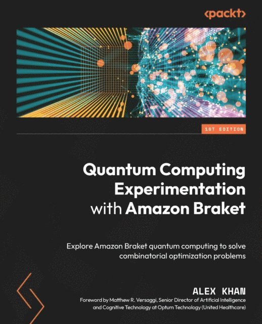 Alex Khan - Quantum Computing Experimentation with Amazon Braket, E-bok