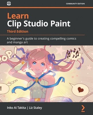 Inko Ai Takita, Liz Staley - Learn Clip Studio Paint, Häftad
