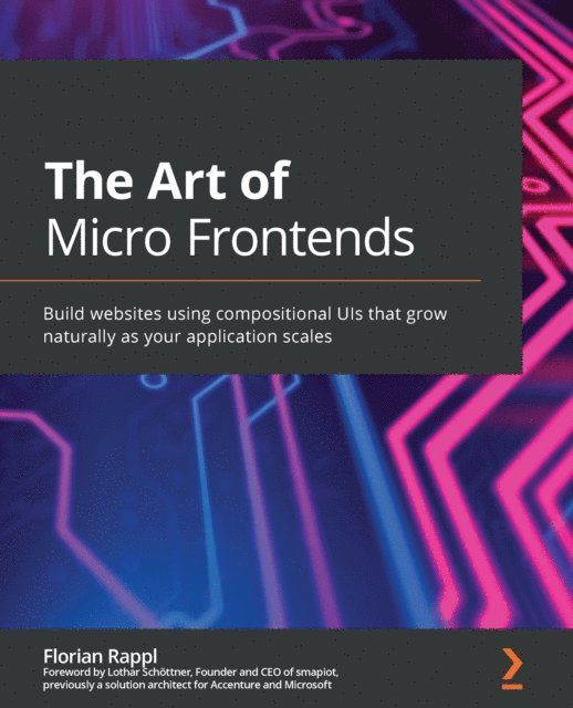 Florian Rappl - Art of Micro Frontends, E-bok