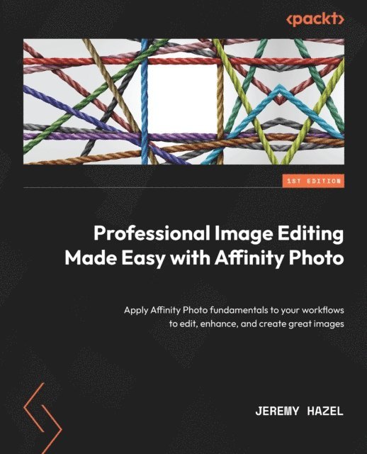 Jeremy Hazel - Professional Image Editing Made Easy with Affinity Photo, E-bok. Tillgänglighet: Lägg i varukorg