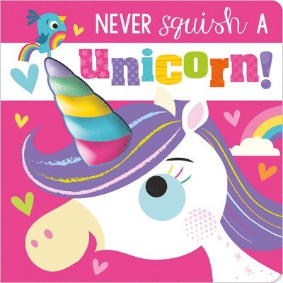 Rosie Greening - Never Squish a Unicorn!, Kartonnage
