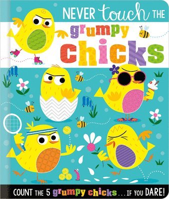 Rosie Greening - Never Touch the Grumpy Chicks, Kartonnage