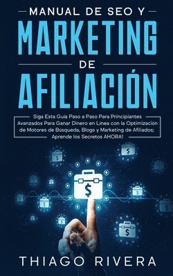 Thiago Rivera - Manual de SEO y Marketing de Afiliación, Häftad