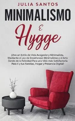 Julia Santos - Minimalismo e Hygge, Häftad. Tillgänglighet: Tillfälligt slut