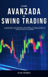 La Guia Avanzada de Swing Trading