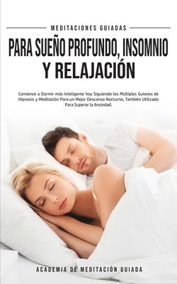 Academia de Meditación Guiada - Meditaciones Guiadas Para Sueño Profundo, Insomnio y Relajación, Häftad