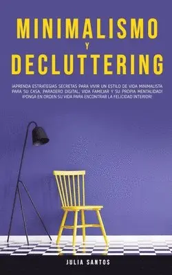 Julia Santos - Minimalismo y Decluttering, Häftad. Tillgänglighet: Tillfälligt slut