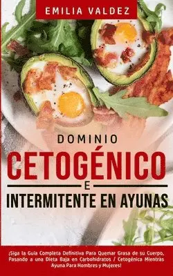 Emilia Valdez - Dominio Cetogénico e Intermitente en Ayunas, Häftad. Tillgänglighet: Tillfälligt slut
