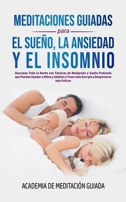 Academia de Meditación Guiada - Meditaciones Guiadas Para el Sueño, la Ansiedad y el Insomnio, Häftad