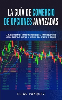 Elias Vazquez - Guía de Comercio de Opciones Avanzadas, Häftad