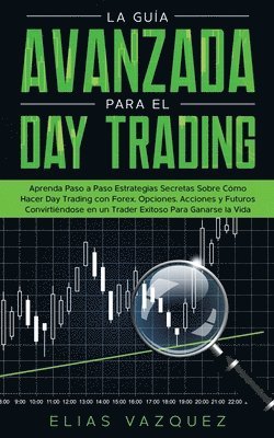 Elias Vazquez - Guía Avanzada Para el Day Trading, Häftad