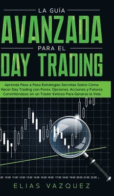 Elias Vazquez - Guía Avanzada Para el Day Trading, Inbunden