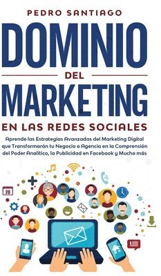 Pedro Santiago - Dominio del Marketing en las Redes Sociales, Inbunden