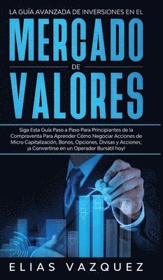 Elias Vazquez - Guía Avanzada de Inversiones en el Mercado de Valores, Inbunden