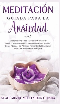 Academia de Meditación Guiada - Meditación Guiada Para la Ansiedad, Inbunden
