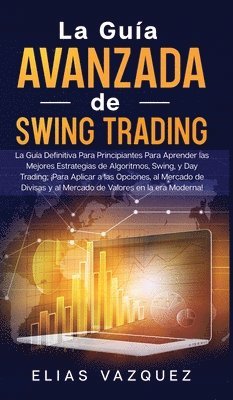 Elias Vazquez - Guía Avanzada de Swing Trading, Inbunden