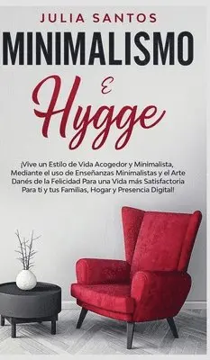 Julia Santos - Minimalismo e Hygge, Inbunden. Tillgänglighet: Tillfälligt slut