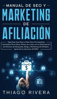 Thiago Rivera - Manual de SEO y Marketing de Afiliación, Inbunden