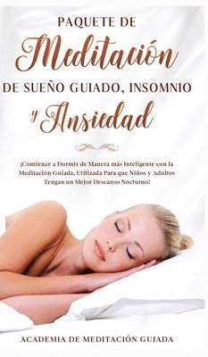 Academia de Meditación Guiada - Paquete de Meditación de Sueño Guiado, Insomnio y Ansiedad, Inbunden