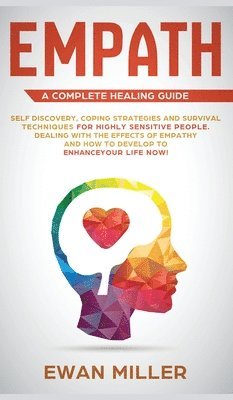 Ewan Miller - Empath - A Complete Healing Guide, Inbunden