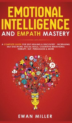 Ewan Miller - Emotional Intelligence and Empath Mastery, Inbunden