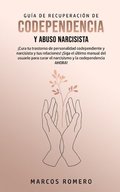 Gu�a de Recuperaci�n de Codependencia y Abuso Narcisista