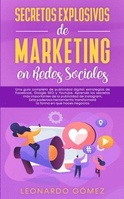 Leonardo Gómez - Secretos Explosivos de Marketing en Redes Sociales, Häftad