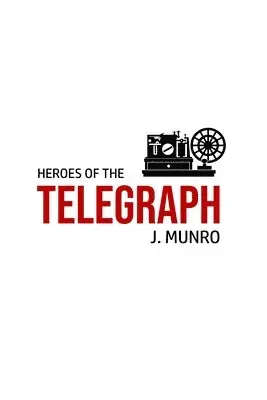 John Munro - Heroes of the Telegraph, Häftad. Tillgänglighet: Lägg i varukorg