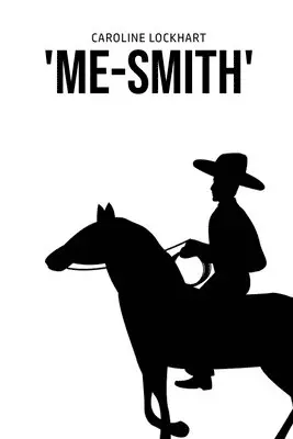 Caroline Lockhart - 'Me-Smith', Häftad. Tillgänglighet: Lägg i varukorg