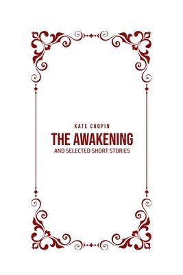 Kate Chopin - Awakening, Häftad