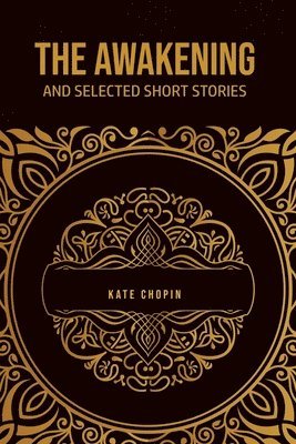 Kate Chopin - Awakening, Häftad