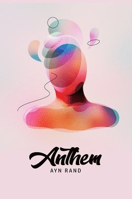 Ayn Rand - Anthem, Häftad