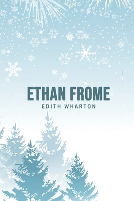 Edith Wharton - Ethan Frome, Häftad
