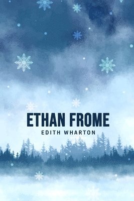 Edith Wharton - Ethan Frome, Häftad