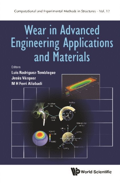 Aliabadi M H Ferri Aliabadi, Vazquez Jesus Vazquez, Rodriguez-tembleque Luis Rodriguez-tembleque - Wear In Advanced Engineering Applications And Materials, E-bok