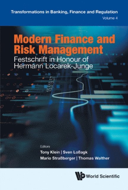 Walther Thomas Walther, Strabberger Mario Strabberger, Lobagk Sven Lobagk, Klein Tony Klein - Modern Finance And Risk Management: Festschrift In Honour Of Hermann Locarek-junge, E-bok